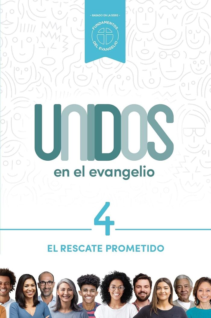 Unidos en el evangelio, volumen 4: El rescate prometido