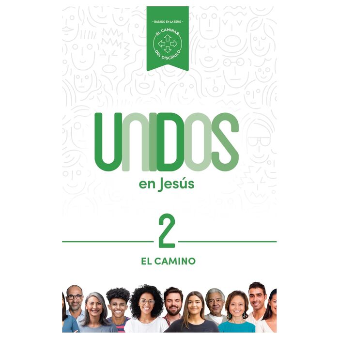 Unidos en Jesús, volumen 2: El camino