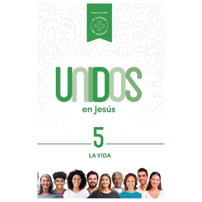 Unidos en Jesús, volumen 5: La Vida (Volume 5)
