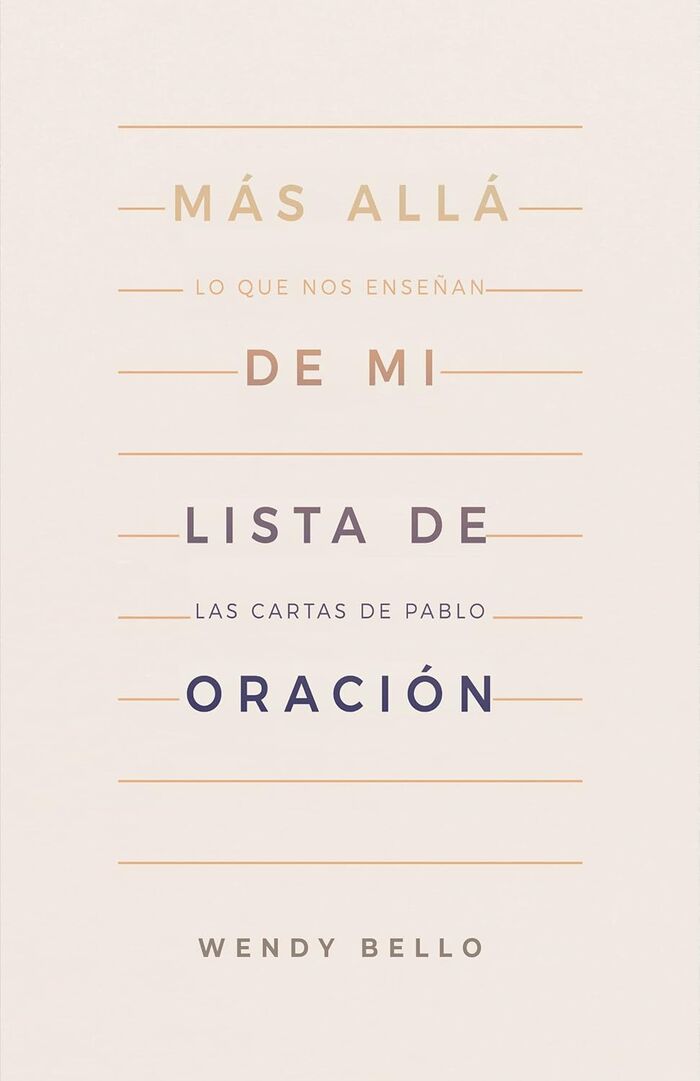 Más allá de mi lista de oración: Lo que nos enseñan las cartas de Pablo