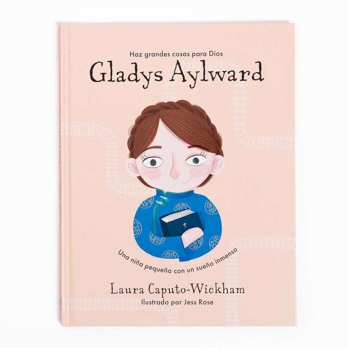 Gladys Aylward  (Haz cosas grandes por Dios)