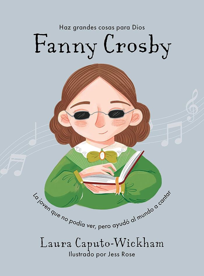Fanny Crosby: La niña que no veía, pero ayudó al mundo a cantar