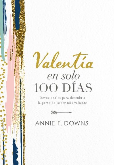 VALENTÍA EN SOLO 100 DÍAS