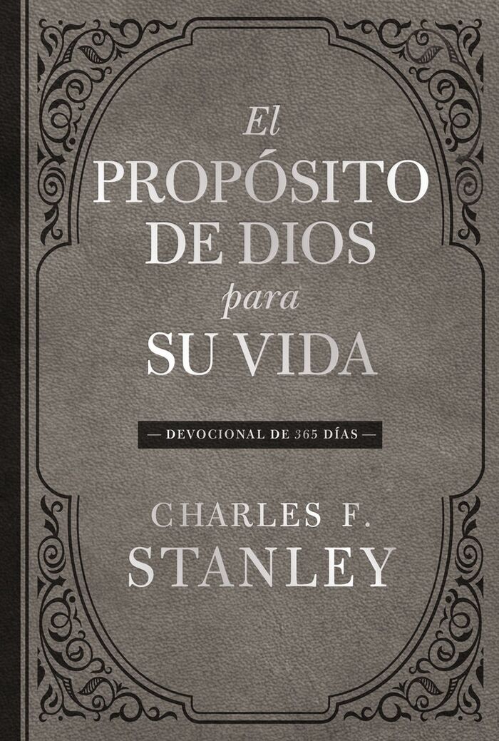 EL PROPÓSITO DE DIOS PARA SU VIDA. Un devocional de 365 días