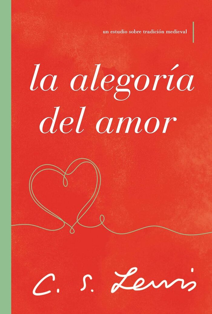 La alegoría del amor: Un estudio sobre tradición medieval