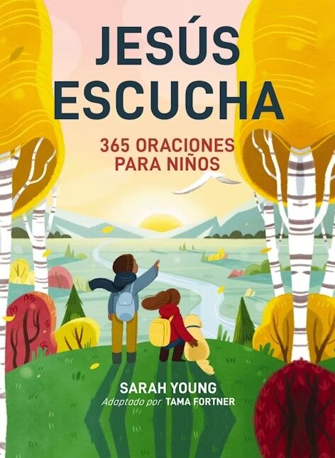 Jesús escucha: 365 oraciones para niños