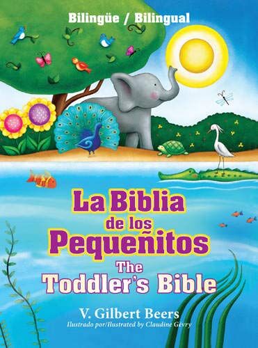 La Biblia de los pequeñitos / The Toddler's Bible (Bilingüe)