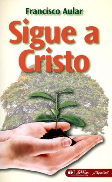 Sigue a Cristo: Los primeros pasos del nuevo creyente 