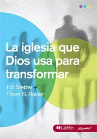 La Iglesia Que Dios Usa Para Transformar
