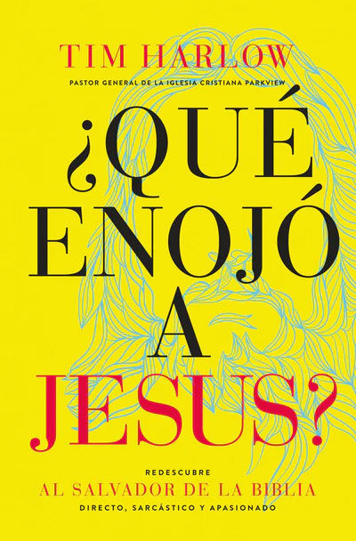 ¿QUÉ ENOJÓ A JESÚS?