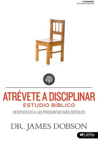 Atrévete a disciplinar: Respuestas a las preguntas más difíciles (Estudio Bíblico)