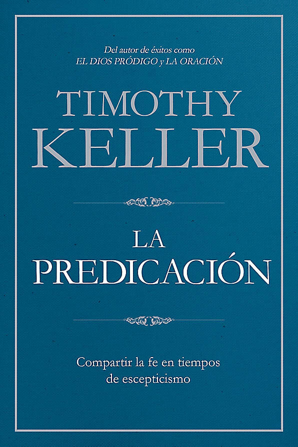 La Predicación: Compartir la Fe en Tiempos de Escepticismo 