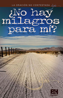 Temas de fe: ¿No hay milagros para mi? - La oración no contestada