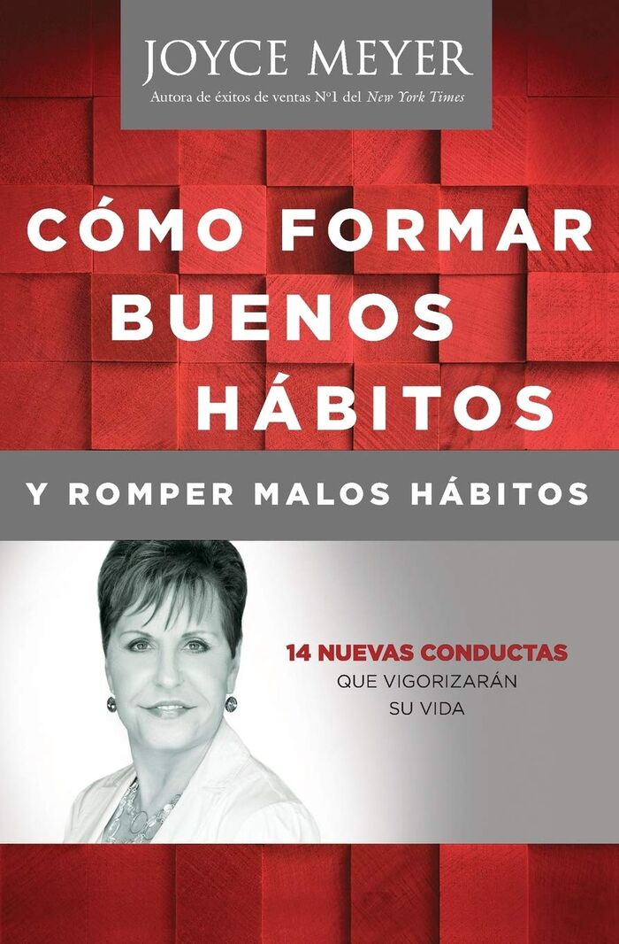 Cómo Formar Buenos Hábitos y Romper Malos Hábitos