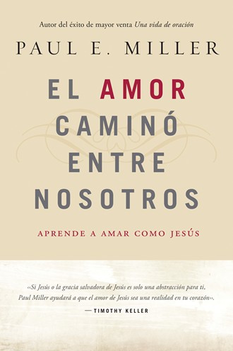 El Amor caminó entre nosotros