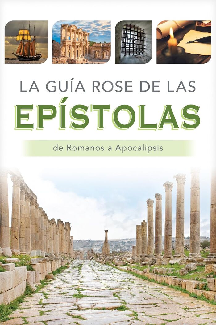 La guía Rose de las Epístolas: Tablas y panoramas generales de Romanos a Apocalipsis
