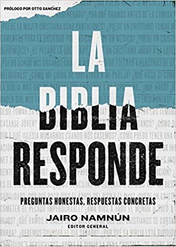 La Biblia responde: Preguntas honestas, respuestas concretas