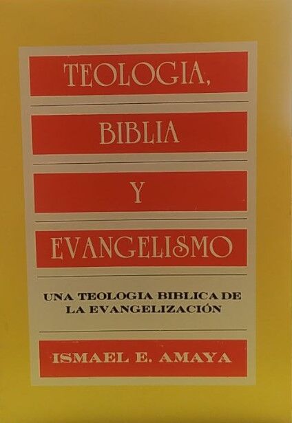 TEOLOGIA, BIBLIA Y EVANGELISMO