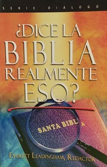 ¿Dice la Biblia Realmente Eso?