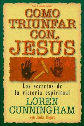 Cómo triunfar con Jesús