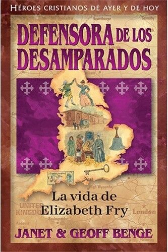 Elizabeth Fry - Defensora de los desamparados: HC