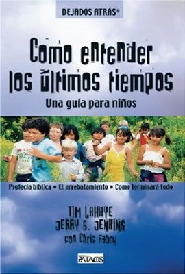 Cómo entender los últimos tiempos - una guía para niños