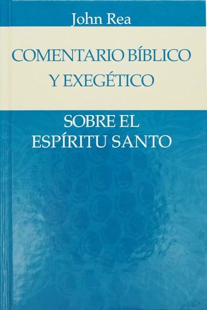 Comentario bíblico y exegético sobre el Espíritu Santo