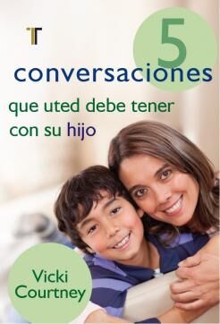 5 conversaciones que usted debe tener con su hijo