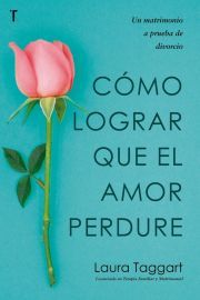 CÓMO LOGRAR QUE EL AMOR PERDURE