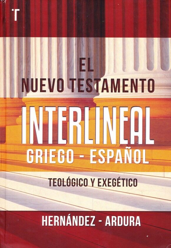 EL NUEVO TESTAMENTO INTERLINEAL GRIEGO - ESPAÑOL