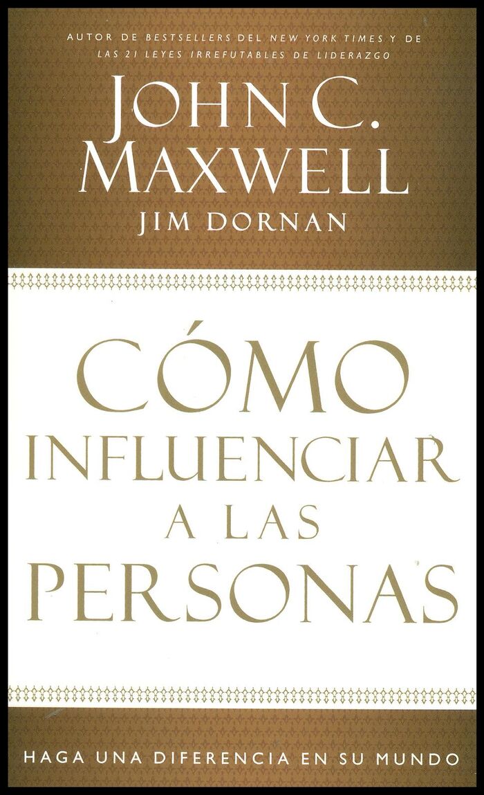 Cómo influenciar a las personas: Haga una diferencia en su mundo