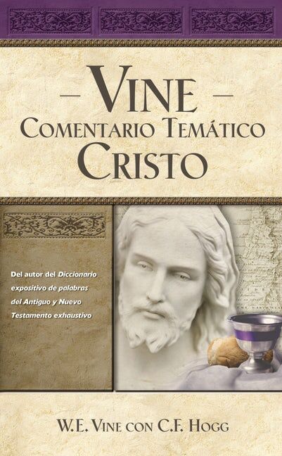 Vine Comentario tematico: Cristo