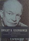 DWIGHT D. EISENHOWER, SU LIDERAZGO