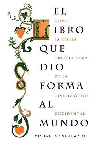 El Libro Que Dio Forma Al Mundo