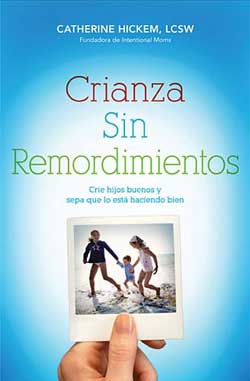 Crianza sin remordimientos
