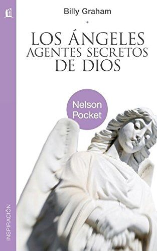 Ángeles, agentes secretos de Dios (Serie Pocket Nelson)