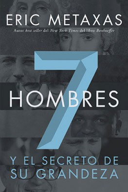 Siete Hombres y el secreto de su grandeza