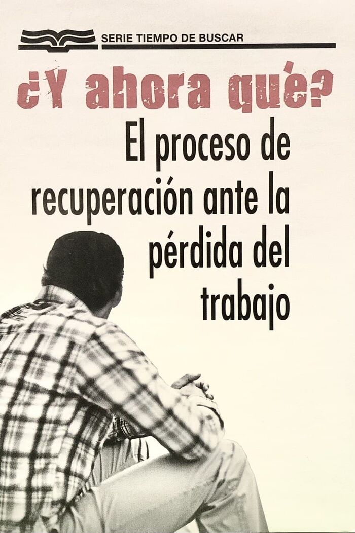 ¿Y ahora qué? El proceso de recuperación ante la pérdida del trabajo (Bolsillo)