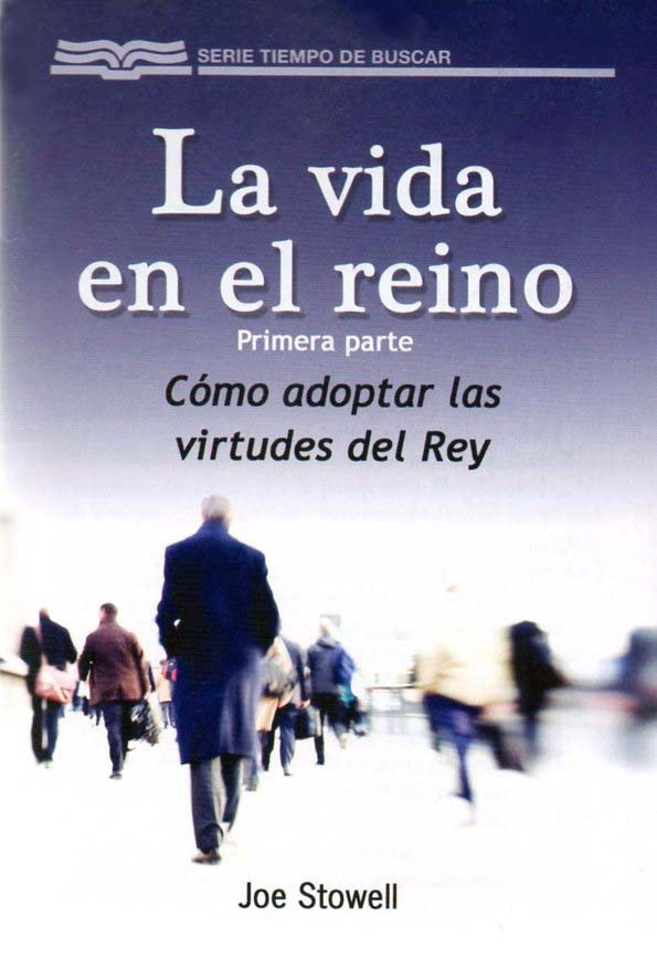 La vida en el reino I: Como adoptar las virtudes del Rey (Bolsillo)