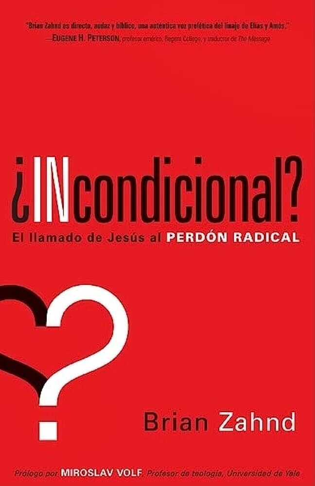 ¿Incondicional? El llamado de Jesús al perdón radical