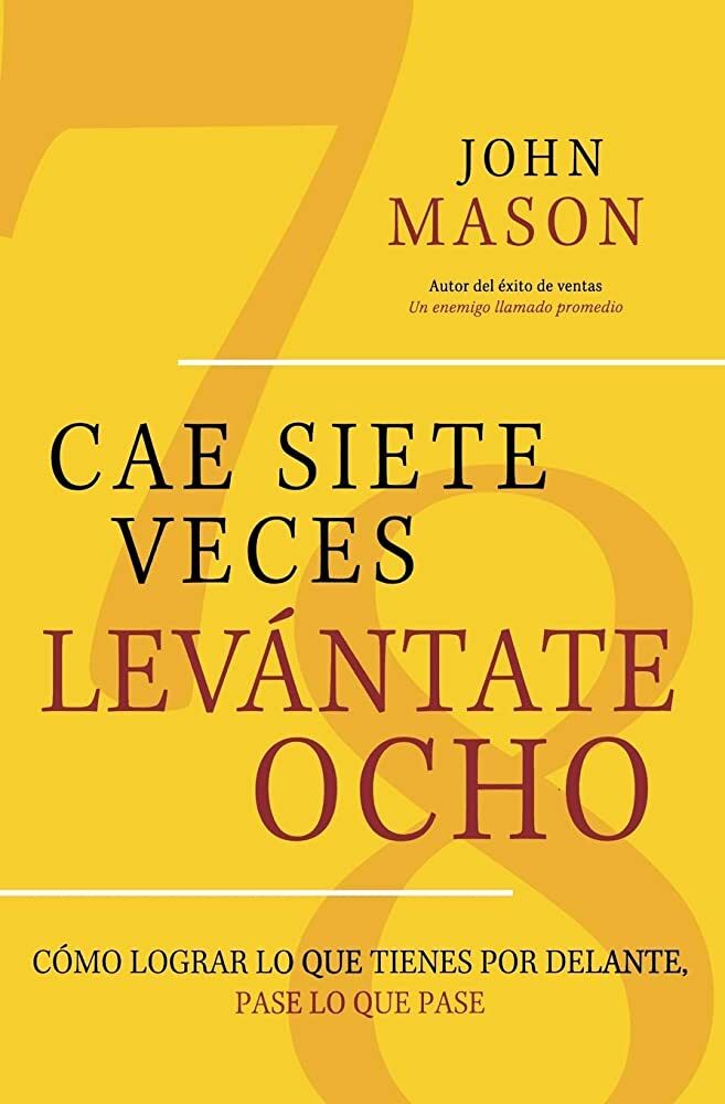 Cae siete veces, levántate ocho