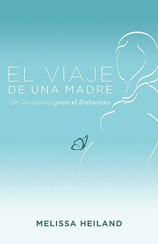 El viaje de una madre: Un devocional para el embarazo