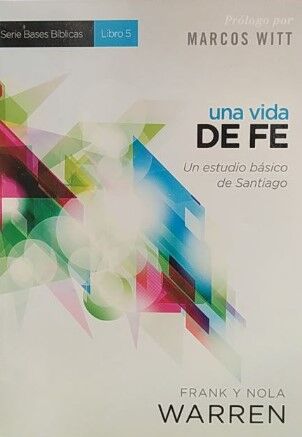 Serie Bases Bíblicas - Una vida de fe (Libro 5)