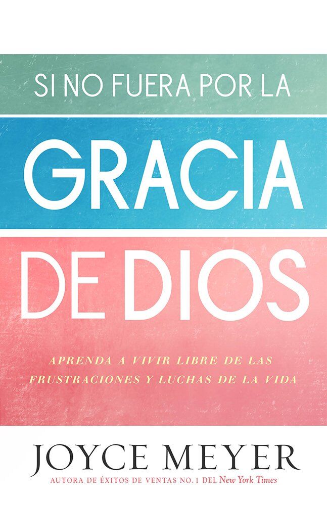 Si no fuera por la gracia de Dios (Nueva edición)