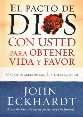 El Pacto de Dios con Usted para Obtener Vida y Favor