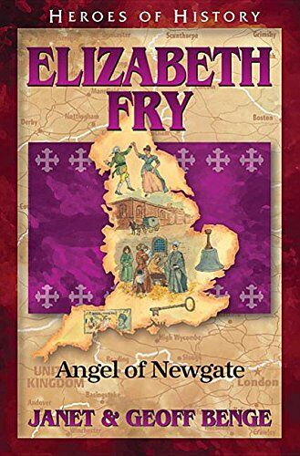 Elizabeth Fry - Angel of Newgate (En inglés)