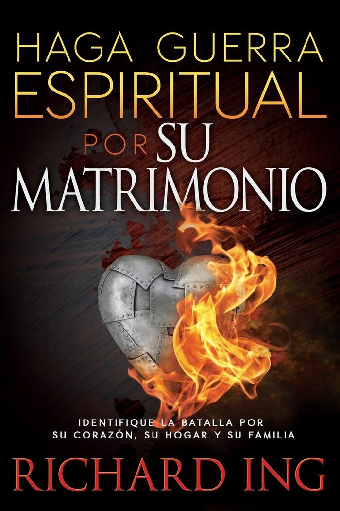 Haga guerra espiritual por su matrimonio