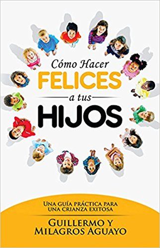 Cómo hacer felices a tus hijos