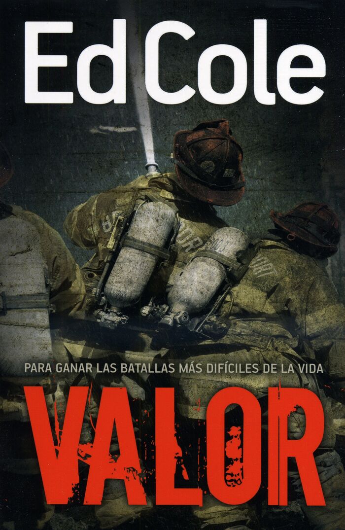 Valor: Para ganar las batallas mas dificiles de la vida 