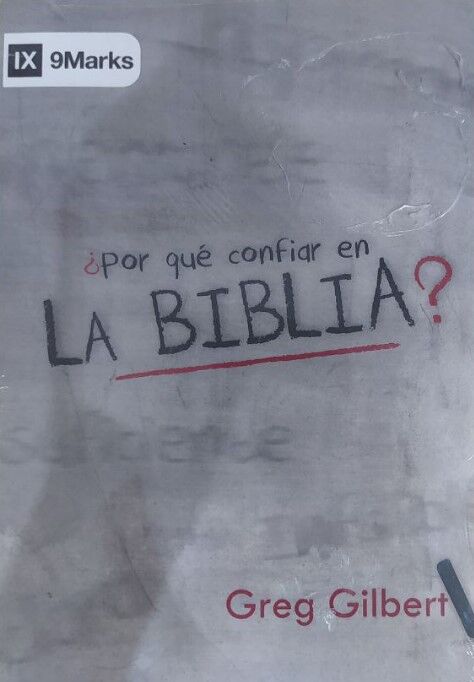 ¿Por qué confiar en la Biblia? (9Marks)